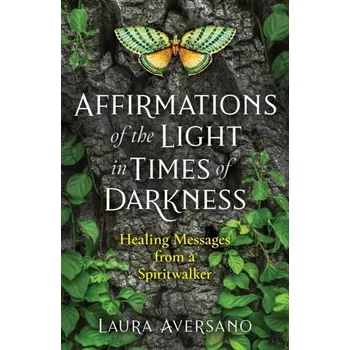 Osobní rozvoj Affirmations of the Light in Times of Darkness - Aversano, Laura