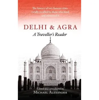 Delhi and Agra - Alexander, Michael