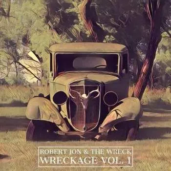 Zahraniční hudba CD Robert Jon & The Wreck: Wreckage Vol. 1 2022