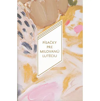 Písačky pre milovanú Lutéciu - Dominik Tatarka