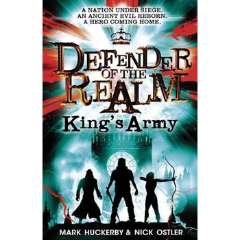 Učebnice Defender of the Realm: King's Army - Ostler, Nick a Huckerby, Mark