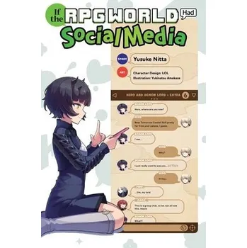 If the RPG World Had Social Media..., Vol. 1 (light novel) - Amekaze Yusuke Nitta, Yukinatsu