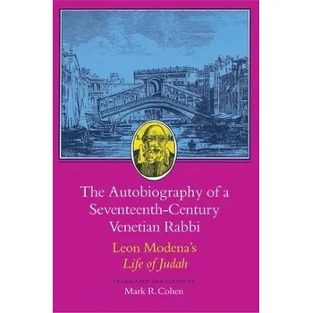 Cizojazyčná kniha Autobiography of a Seventeenth-Century Venetian Rabbi - Modena, Leone