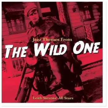 Hudba LP Leith Stevens' All Stars: Jazz Themes From The Wild One 2015 180g Vinyl