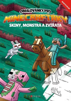 Omalovánky pro Minecrafťáky: Skiny, monstra a zvířata - CPRESS (2022, brožovaná)