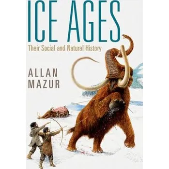 Cizí jazyk Ice Ages - Mazur, Allan (Syracuse University, New York)