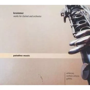 Zahraniční hudba CD František Vincenc Kramář - Krommer: Works For Clarinet And Orchestra 2012