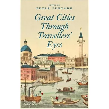 Cizojazyčná kniha Great Cities Through Travellers' Eyes
