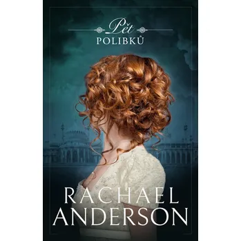 Pět polibků - Rachael Anderson (2022, vázaná)