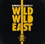 Wild Wild East - Dubioza Kolektiv [CD]