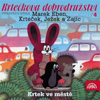 Krtkova dobrodružství 4 Krtek ve městě Audiokniha