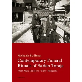 Kniha Contemporary Funeral Rituals of Sadan Toraja Ekniha