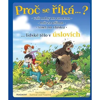 Kniha Proč se říká…? Vzít nohy na ramena – lidské tělo v úslovích Ekniha