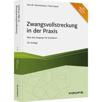 Zwangsvollstreckung in der Praxis - Schmittmann, Jens M.