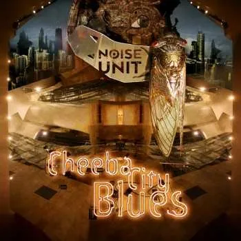 Zahraniční hudba CD Noise Unit: Cheeba City Blues 2022