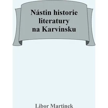 Kniha Nástin historie literatury na Karvinsku Ekniha