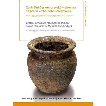 Kniha Centrální Českomoravská vrchovina na prahu vrcholného středověku. Central Bohemian-Moravian Highland Ekniha