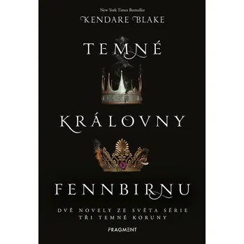 Temné královny Fennbirnu - Kendare Blake - 978-80-253-6006-4