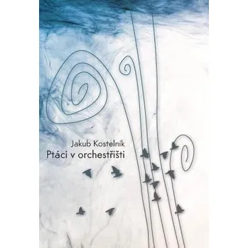 Kniha Ptáci v orchestřišti Ekniha