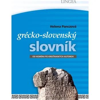 Slovník Řecko-slovenský slovník: Od Homéra po křesťanské autory