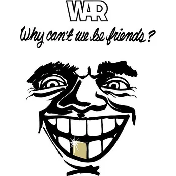 Zahraniční hudba War: Why Can't We Be Friends? - LP