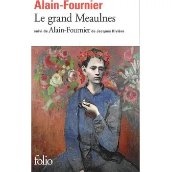 Le Grand Meaulnes - Alain-Fournier, Henri [FR] (2014, Měkká, Gallimard)