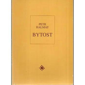 Poezie Bytost - Petr Halmay