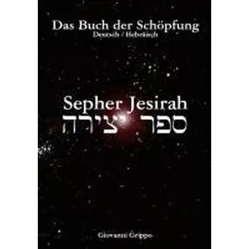 Sepher Jesirah - Buch der Schöpfung - Grippo, Giovanni