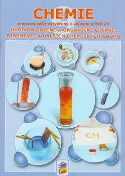 Chemie Chemie 9: Úvod do obecné a organické chemie, biochemie a dalších chemických oborů: Pracovní sešit - Jiří Šibor a kol. (2020, sešitová)