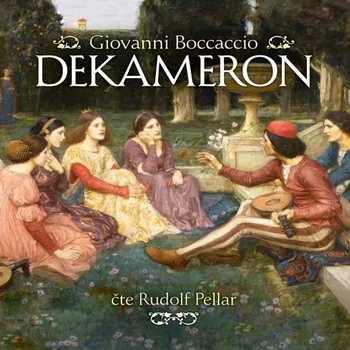 Dekameron - Giovanni Boccaccio (čte Rudolf Pellar) [mp3 ke stažení]