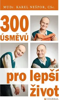 Osobní rozvoj 300 úsměvů pro lepší život - Karel Nešpor (2022, brožovaná)