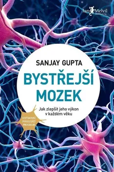 Kniha Bystřejší mozek: Jak zlepšit jeho výkon v každém věku - Sanjay Gupta (2022) [E-kniha]