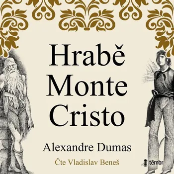 Hrabě Monte Cristo - Alexandre Dumas (čte Vladislav Beneš)  [CDmp3]