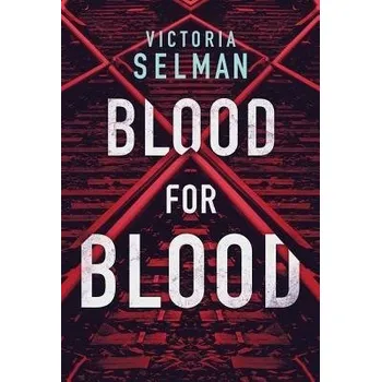 Učebnice Blood for Blood - Selman, Victoria