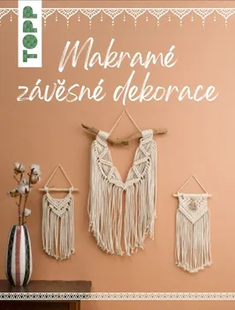 Makramé závěsné dekorace - Josephine Kirschová (2022, brožovaná)