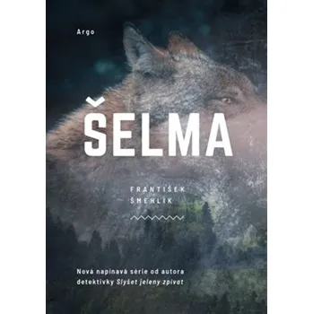 Šelma - František Šmehlík (2022, pevná)
