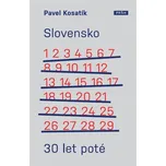 Slovensko 30 let poté - Pavel Kosatík…