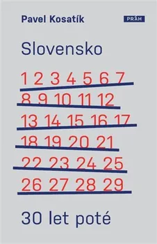 Slovensko 30 let poté - Pavel Kosatík (2022, brožovaná)