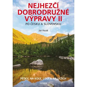 Nejhezčí dobrodružné výpravy po Česku a…