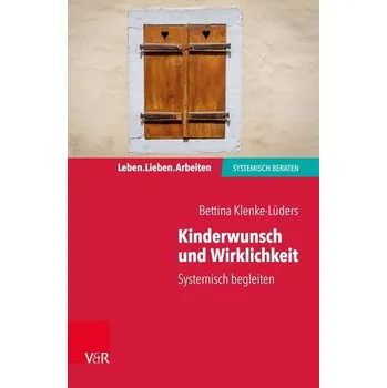 Kinderwunsch und Wirklichkeit - Klenke-Lüders, Bettina