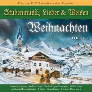 Zahraniční hudba CD Various: Stubenmusik, Lieder & Weisen Folge 3 2016