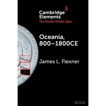 Populárně naučná literatura pro dospělé Oceania, 800-1800CE - Flexner, James L. (University of Sydney)