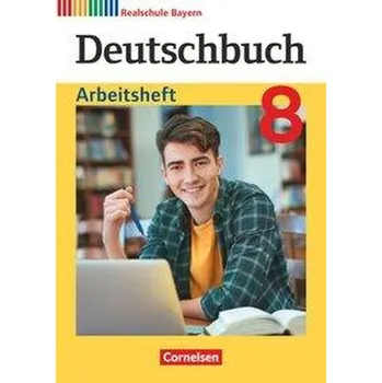 Kniha Deutschbuch 8. Jahrgangsstufe - Realschule Bayern - Arbeitsheft mit Lösungen