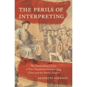 The Perils of Interpreting - Harrison, Rodney (The Open University, UK)