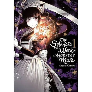 The Splendid Work of a Monster Maid, Vol. 1 - Tanabe, Yugata