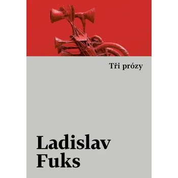 Kniha Tři prózy - Ladislav Fuks (E-Kniha)