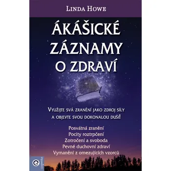 Ákášické záznamy o zdraví - Linda Howe - 978-80-8100-701-9
