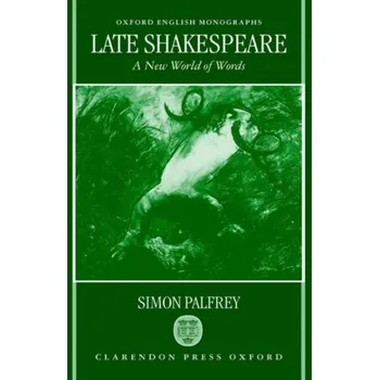 Cestování Late Shakespeare - Palfrey, Simon