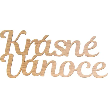 Vánoční dekorace Naše galanterie Nápis dub Krásné vánoce Dřevěný 158 X 70mm