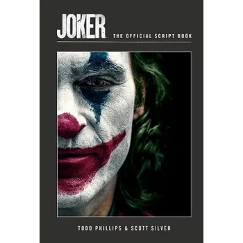 Cizojazyčná kniha Joker: The Official Script Book - Phillips, Todd a Silver, Scott